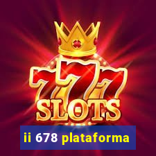 ii 678 plataforma